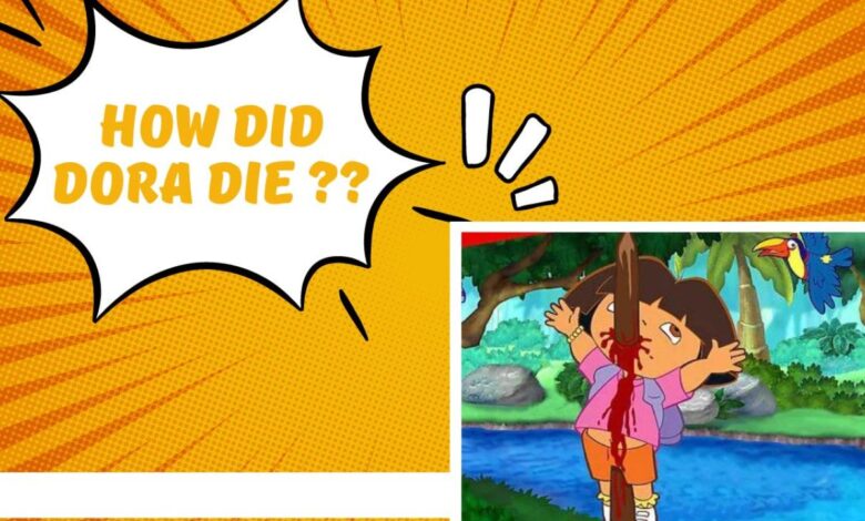 How Did Dora Die