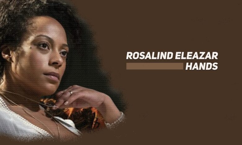 Rosalind Eleazar Fingers